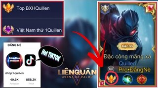 Chiêm Ngưỡng Đẳng Cấp Kĩ Năng Tàn Sát Của Top 1 QUILLEN Việt Nam Đình Đám TikTok Quẩy Rank Cực Gắt !