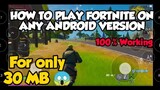 HOW TO PLAY FORTNITE ON ANY ANDROID DEVICES | 30 MB ONLY