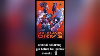 ada yg tau gk nama2 mereka🗿fyp#anime#akudamadrive#TANPANAMA#animlovers#foryoupage