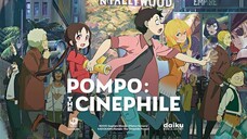 Pompo: The Cinèphile