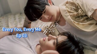 Every You, Every Me ep 03 (sub indo)