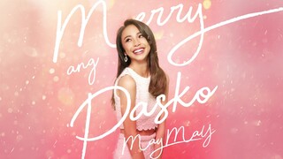 Maymay Entrata - Merry Ang Pasko | Audio ♪