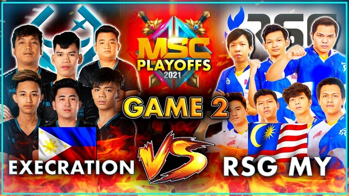 Execration vs RSG MY (Game 2 | BO3) / MSC 2021 PLAYOFFS DAY 2
