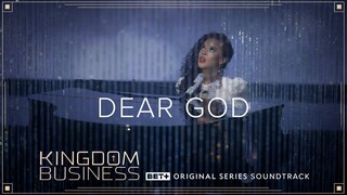 Official Music Video for “Dear God” from the Kingdom Business Cast