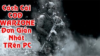 Hướng Dẫn tải Call Of Duty Warzone COD cho PC