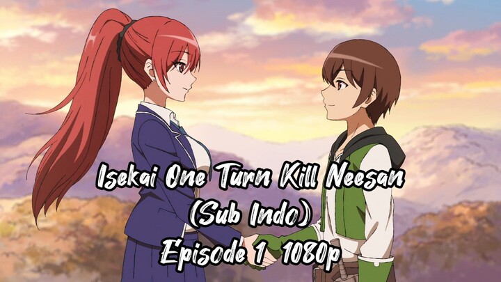 Ep.01 Isekai One Turn Kill Neesan (Sub indo) 1080P