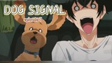 DOG SIGNAL _ episode 7