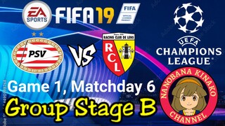 FIFA 19: UEFA Champions League | PSV Eindhoven 🇳🇱 VS 🇫🇷 RC Lens (Group B)