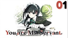 You are Ms. Servant: Episode 1 (ENG-SUB)