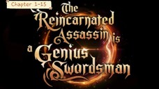 (1-15) The Reincarnated Assassin is a Genius Swordsman (Tagalog)