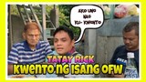 TATAY RICK:KWENTO NG ISANG OFW  KUNG PAANO SILA NAPASAYA NI TATAY RICK