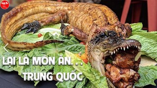 Những Món Ăn Kinh Dị Ở Trung Quốc Khiến Du Khách Chỉ Biết  "Khóc Thét" Khi Nhìn Thấy