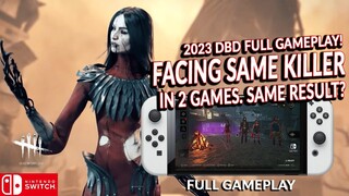 2 GAMES, SAME KILLER. IS IT SAME RESULT? DEAD BY DAYLIGHT SWITCH 336