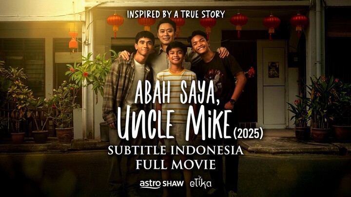 Abah Saya, Uncle Mike (2025) Sub Indo