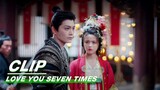 Lu Changkong is Caught in the Trap | Love You Seven Times EP12 | 七时吉祥 | iQIYI