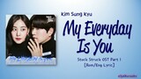 Kim Sung Kyu (김성규) – My Everyday Is You [Stock Struck OST Part 1] [Color_Coded_Rom|Eng Lyrics]
