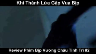 Khi Thánh Lừa Gặp Vua Bịp - Review Phim Bịp Vương Châu Tinh Trì Phần 2
