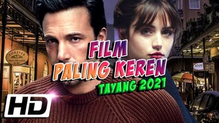 SEGERA TAYANG!!! 10 Film Keren Yang Bakal Tayang Tahun 2021