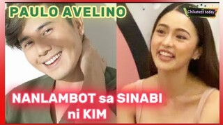 HALA! PAULO AVELINO NANLAMBOT ng SABIHIN ITO ni KIM CHIU !!