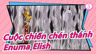 [Cuộc chiến chén thánh] [Yuchuan Đạo cụ] Làm 1 Enuma Elish_3
