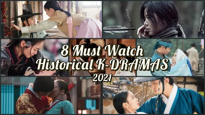8 RECOMMENDED Historical K-DRAMAS (2021ver.)