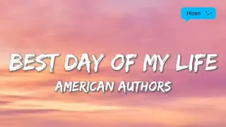 Best Day of My Life | Song by American Authors | mazakiMusic