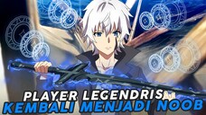 Player Legendris Terkuat Kembali Menjadi Noob