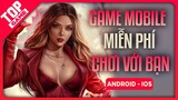 Top Game Online Mobile Mới Chơi & Giao Tiếp Hay Nhất Với Bạn Bè 2021 | Game Hay Miễn Phí
