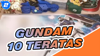Gundam | [GK] 10 Teratas Tahun Ini - Lebih Baik Dari Asli Global_2