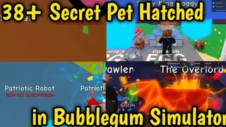 (Almost) All Secret Pets/Hat HATCHED on Camera in Bubblegum Simulator! (Roblox)