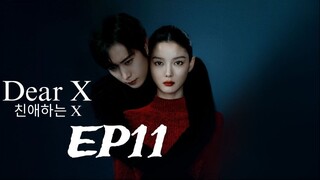 Dear-X (2025) EP11 (English subtitle)
