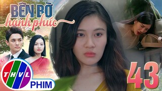 BÊN BỜ HẠNH PHÚC - TẬP 43[1]: Sự cố xảy ra nhưng Mỹ Linh vẫn không chấp nhận làm KẺ THUA CUỘC