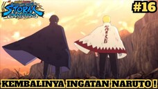 Kembalinya Ingatan Naruto - Naruto X Boruto Ultimate Ninja Storm Connections #16