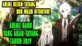7 Anime Yang Akan Tayang dan Wajib Untuk Di Tonton di Tahun 2019
