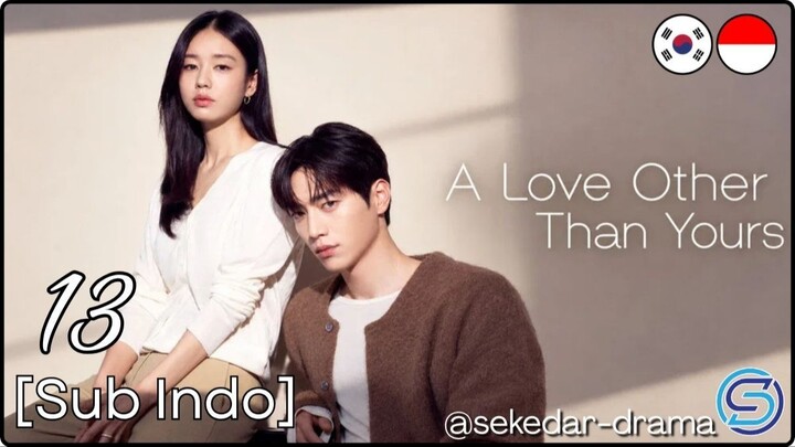 ❥[Sub Indo] ❤️‍🩹A͎ ͎L͎o͎v͎e͎ ͎O͎t͎h͎e͎r͎ ͎t͎h͎a͎n͎ ͎Y͎o͎u͎r͎s͎ ✦ Eps. 13 (2026)