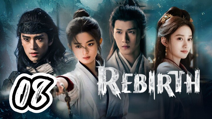 Rebirth Full Episode 8