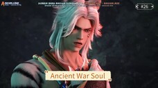 Ancient war Soul Episode 26 Subtitle Indonesia