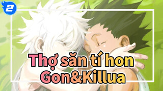 [Thợ săn tí hon] Gon&Killua --- Nếu tôi chưa bao giờ gặp bạn_2