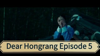 Dear Hongrang Episode 5