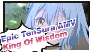 [Epic TenSura AMV] My King of Wisdom, Was I Wrong? Reply "Incomprehensible, Unanswerable."