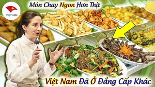 Khách Tây Ngỡ Ngàng Khi Biết Ẩm Thực Việt Nam Lặng Lẽ Đi Trước Thế Giới Rất Nhiều Năm