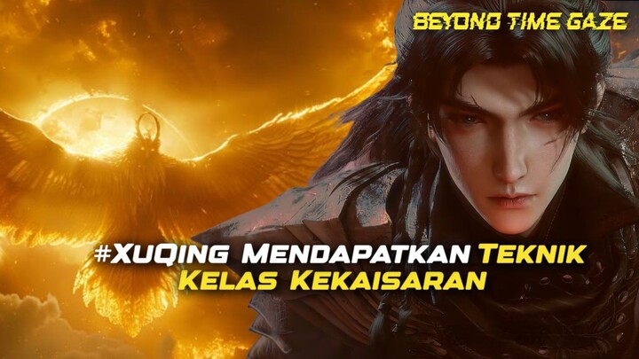 Momen Ketika XuQing Mendapatkan Teknik Kelas Kekaisaran!