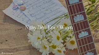 Ngày Bên Em/ Wuyn | MERVYN