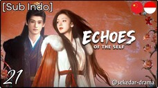 [Sub Indo] Echoes of the Self – Eps. 21 (2025)