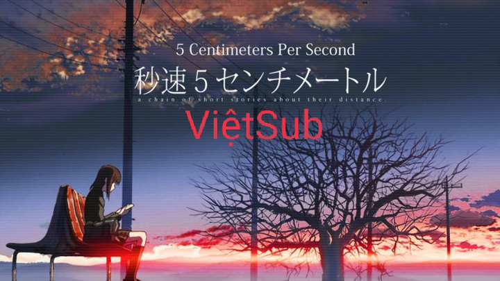 #[Movie] 5 Centimet trên giây (ViệtSub)