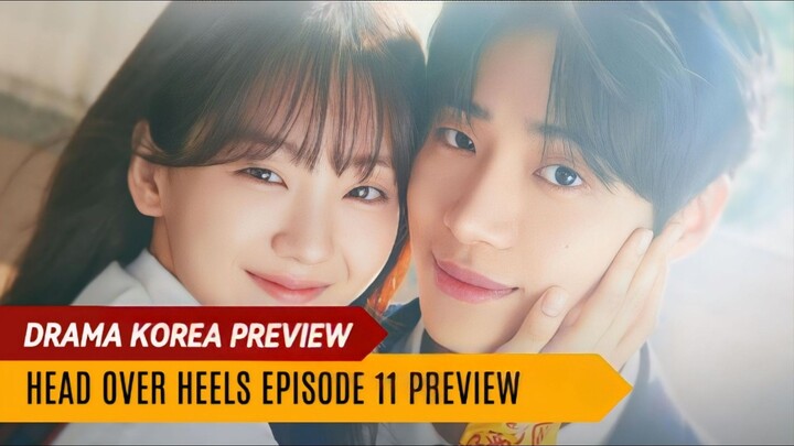 HEAD OVER HEELS (2025) EPISODE 11 SUBTITLE INDONESIA