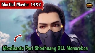 Martial Master 1432 ‼️Membantu Peri Shenhuang Dan Lainya Untuk Menerobos..