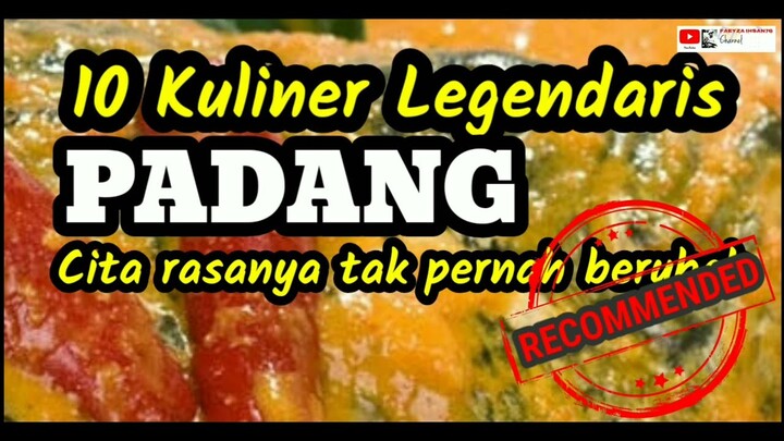 10 KULINER LEGENDARIS KHAS PADANG, CITA RASANYA TAK PERNAH BERUBAH