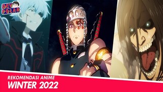 REKOMENDASI ANIME WINTER 2022 - ADA BANYAK LANJUTAN ANIME BESAR DAN SERU!!