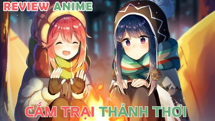 Cuối Tuần Đi Cắm Trại Chill Chill | REVIEW PHIM ANIME HAY